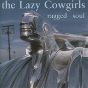 The Lazy Cowgirls - Ragged Soul (1995)