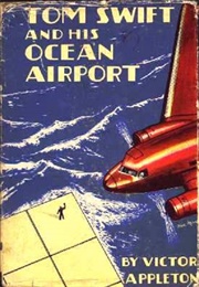 Tom Swift and His Ocean Airport (Victor Appleton)