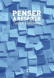 Penser À Respirer (Janice Galloway)