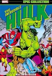 Incredible Hulk Epic Collection- Kill or Be Killed (Roger Stern)