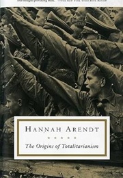The Origins of Totalitarianism (Hannah Arendt)