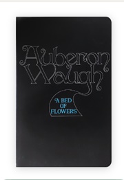A Bed of Flowers (Auberon Waugh)