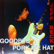 Goodbye Pork Pie Hat - Jeff Beck