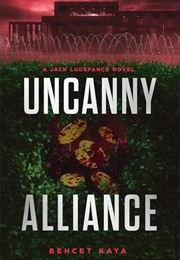 Uncanny Alliance (Behcet Kaya)