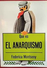 Qué Es El Anarquismo (Federica Montseny)