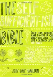 The Self Sufficient-Ish Bible (Andy and Dave Hamilton)