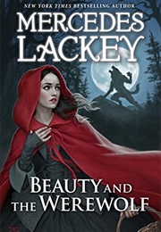 Beauty and the Werewolf (Mercedes Lackey)