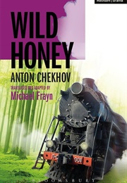 Wild Honey (Anton Chekhov)