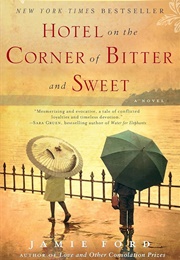 Hotel on the Corner of Bitter and Sweet: A Novel (Ford, Jamie)