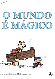 Calvin E Haroldo: O Mundo É Mágico (Bill Watterson)