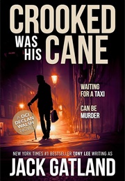 Crooked Was His Cane (Jack Gatland)
