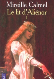 Le Lit D'Aliénor #1 (Mireille Calmel)