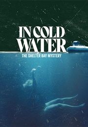 In Cold Water: The Shelter Bay Mystery (2024)