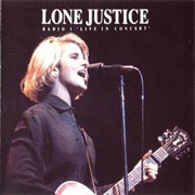 Lone Justice - BBC Radio 1 Live in Concert (1986)