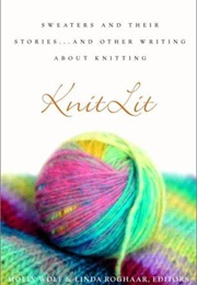 Knitlit : Sweaters and Their Stories (Linda Roghaar)
