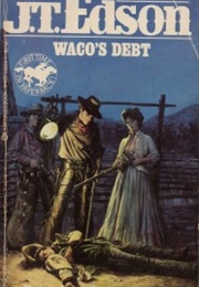 Waco's Debt (J.T. Edson)