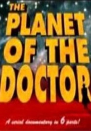 The Planet of the Doctor (2005)