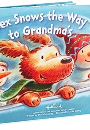 Rex Snows the Way to Grandma's (Diana Manning)