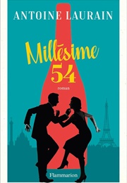Millésime 54 (Antoine Laurain)