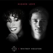 Higher Love - Kygo & Whitney Houston