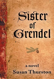 Sister of Grendel (Susan Thurston)