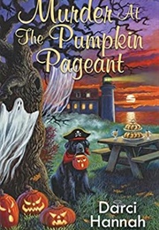 Murder at the Pumpkin Pageant (Darci Hannah)