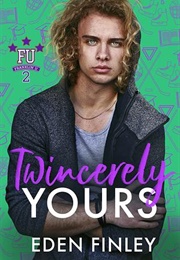 Twincerely Yours (Eden Finley)