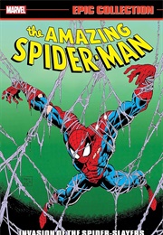 Amazing Spider-Man Epic Collection- Invasion of the Spider-Slayers (David Michelinie)