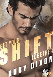 Get Your Shift Together (Rubi Dixon)
