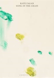 Song in the Grass (Kate Fagan)