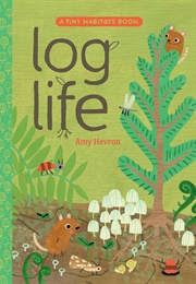 Log Life (Amy Hevron)