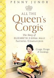 All the Queen's Corgis (Penny Junor)
