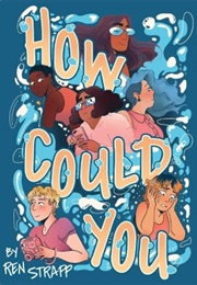 How Could You (Ren Steppard)