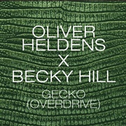 Gecko (Overdrive) - Oliver Heldens & Becky Hill