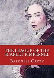 The League of the Scarlet Pimpernel (Orczy, Baroness Emmuska)