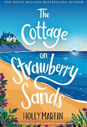 The Cottage on Strawberry Sands (Holly Martin)