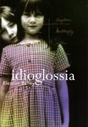 Idioglossia (Eleanor Bailey)