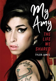 My Amy: The Life We Shared (Tyler James)