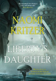 Liberty&#39;s Daughter (Naomi Kritzer)