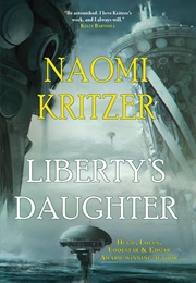 Liberty's Daughter (Naomi Kritzer)