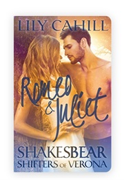 Romeo & Juliet: Shakesbear Shifters of Verona #1 (Lily Cahill)