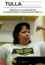 Webdiva Tulla Luana Malha Os Participantes E a Produção Do Bbb11!!! (2011)