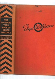The Scotland Yard Book of Edgar Wallace (Edgar Wallace)