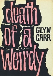 Death of a Weirdy (Glyn Carr [Showell Styles])