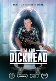 I'm You, Dickhead (2014)