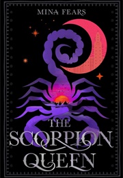 The Scorpian Queen (Mina Fears)