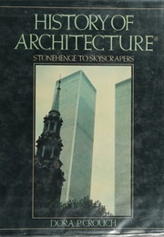 History of Architecture: Stonehenge to Skyscrapers (Crouch, Dora P.)