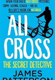 Ali Cross: The Secret Detective (James Patterson)