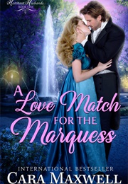 A Love Match for the Marquess (Cara Maxwell)