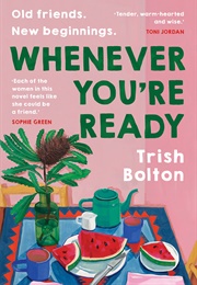 Whenever You're Ready (Trish Bolton)